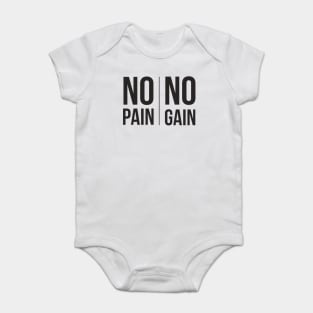 no pain no gain Baby Bodysuit